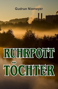 Ruhrpott-Töchter - Gudrun Niemeyer - E-Book
