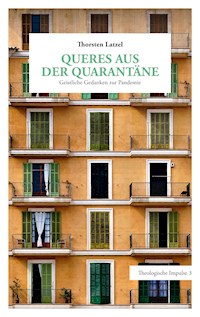 Queres aus der Quarantäne - Thorsten Latzel - E-Book