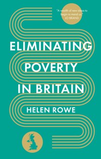 Eliminating Poverty in Britain - Helen Rowe - E-Book