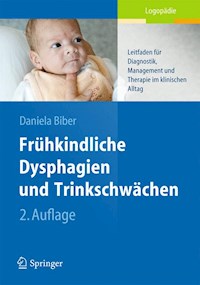 Frühkindliche Dysphagien und Trinkschwächen - Daniela Biber - E-Book