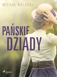 Pańskie dziady - Michał Bałucki - E-Book