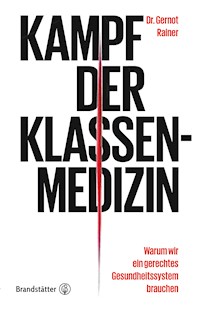 Kampf der Klassenmedizin - Gernot Rainer - E-Book