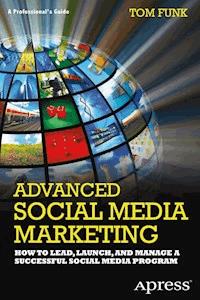 Advanced Social Media Marketing - Tom Funk - E-Book