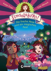 Simsalahicks! (Band 3) - Die freche Hexe und ein magisches Fest - Katja Frixe - E-Book