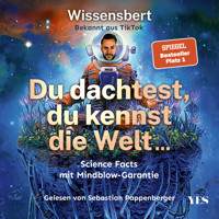 Du dachtest, du kennst die Welt - Wissensbert - E-Book + Hörbuch