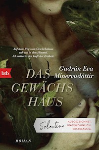 Das Gewächshaus - Gudrún Eva Mínervudóttir - E-Book