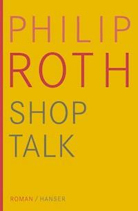Shop Talk - Philip Roth - E-Book