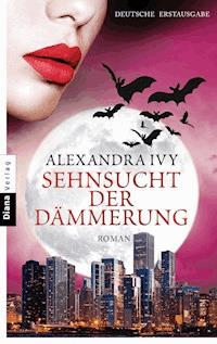 Sehnsucht der Dämmerung - Alexandra Ivy - E-Book