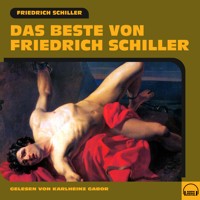 Das Beste von Friedrich Schiller - Friedrich Schiller - Hörbuch