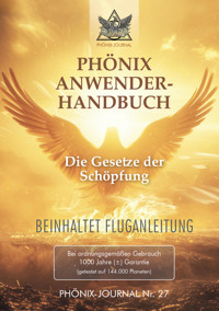 Phönix-Journal Nr. 27: PHÖNIX ANWENDERHANDBUCH - Gyeorgos Ceres Hatonn - E-Book