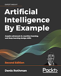 Artificial Intelligence By Example - Denis Rothman - E-Book