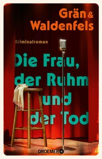Die Frau, der Ruhm und der Tod - Christine Grän - E-Book