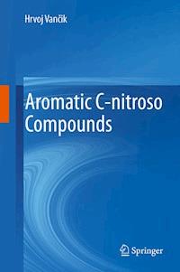 Aromatic C-nitroso Compounds - Hrvoj Vančik - E-Book