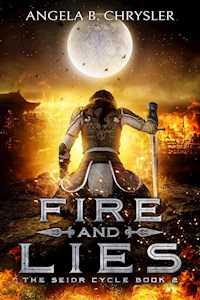 Fire and Lies - Angela B. Chrysler - E-Book