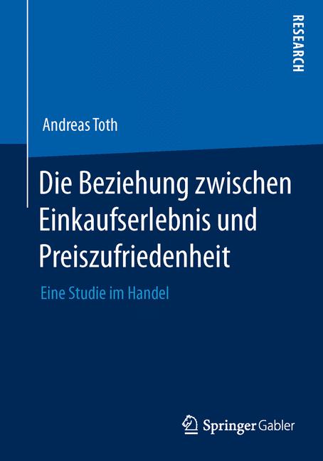 Die Beziehung zwischen Einkaufserlebnis und Preiszufriedenheit - Andreas Toth - E-Book