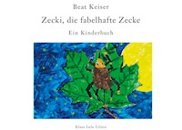 Zecki, die fabelhafte Zecke - Beat Keiser - E-Book