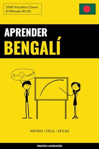 Aprender Bengalí - Rápido / Fácil / Eficaz - Pinhok Languages - E-Book