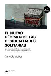 El nuevo régimen de las desigualdades solitarias - François Dubet - E-Book