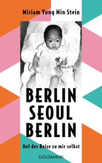 Berlin - Seoul - Berlin - Miriam Stein - E-Book