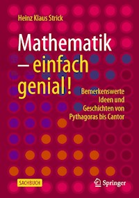 Mathematik – einfach genial! - Heinz Klaus Strick - E-Book