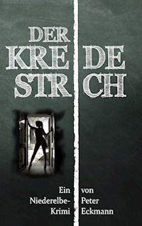 Der Kreidestrich - Peter Eckmann - E-Book