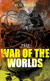 THE WAR OF THE WORLDS - H G Wells - E-Book