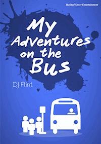 My Adventures on the Bus - DJ Flint - E-Book