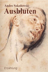Ausbluten - Andre Sokolowski - E-Book