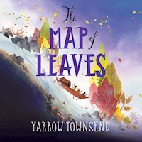 The Map of Leaves - Yarrow Townsend - Hörbuch