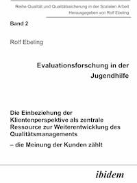 Evaluationsforschung in der Jugendhilfe - Rolf Ebeling - E-Book