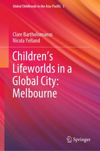 Children’s Lifeworlds in a Global City: Melbourne - Clare Bartholomaeus - E-Book