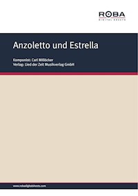 Anzoletto und Estrella - Carl Millöcker - E-Book