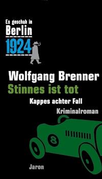 Stinnes ist tot - Wolfgang  Brenner - E-Book