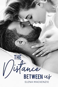 The Distance between us - Elena MacKenzie - E-Book