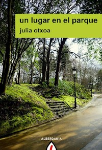 Un lugar en el parque - Julia Otxoa - E-Book