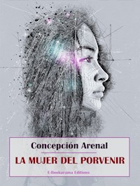 La mujer del porvenir - Concepción Arenal - E-Book