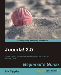 Joomla! 2.5 Beginner's Guide - Eric Tiggeler - E-Book