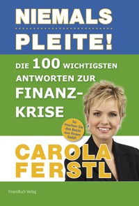 Die 100 wichtigsten Antworten zur Finanzkrise - Ferstl Carola - E-Book