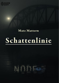 Schattenlinie - Matz Mattern - E-Book