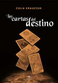 Las cartas del destino - Celia Krauczuk - E-Book