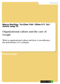 Organizational culture and the case of Google - Marco Hierling - E-Book