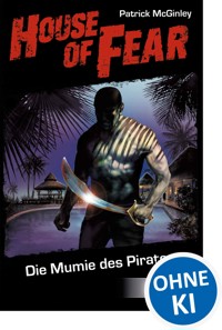 House of Fear 2 - Die Mumie des Piraten - Patrick McGinley - E-Book