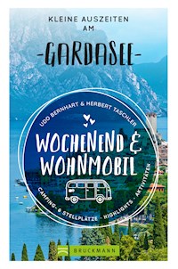 Wochenend und Wohnmobil - Kleine Auszeiten am Gardasee - Udo Bernhart - E-Book