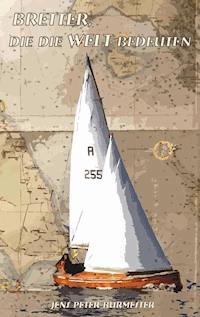 Bretter, die die Welt bedeuten - Jens Peter Burmester - E-Book