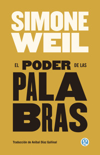 El poder de las palabras - Simone Weil - E-Book