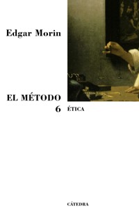El Método 6 - Edgar Morin - E-Book