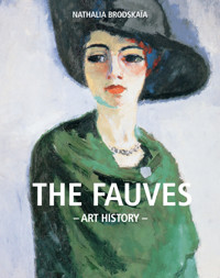 Art History The Fauves - Nathalia Brodskaïa - E-Book