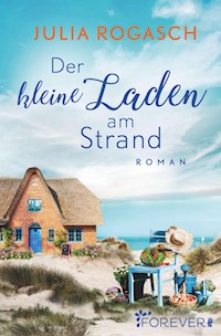 Der kleine Laden am Strand - Julia Rogasch - E-Book
