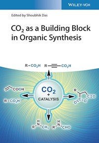 CO2 as a Building Block in Organic Synthesis - Shoubhik Das - E-Book