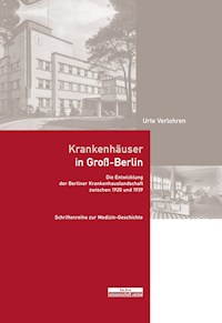 Krankenhäuser in Groß-Berlin - Urte Verlohren - E-Book